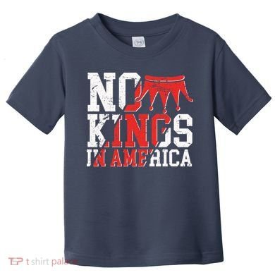No Kings In America Toddler T-Shirt
