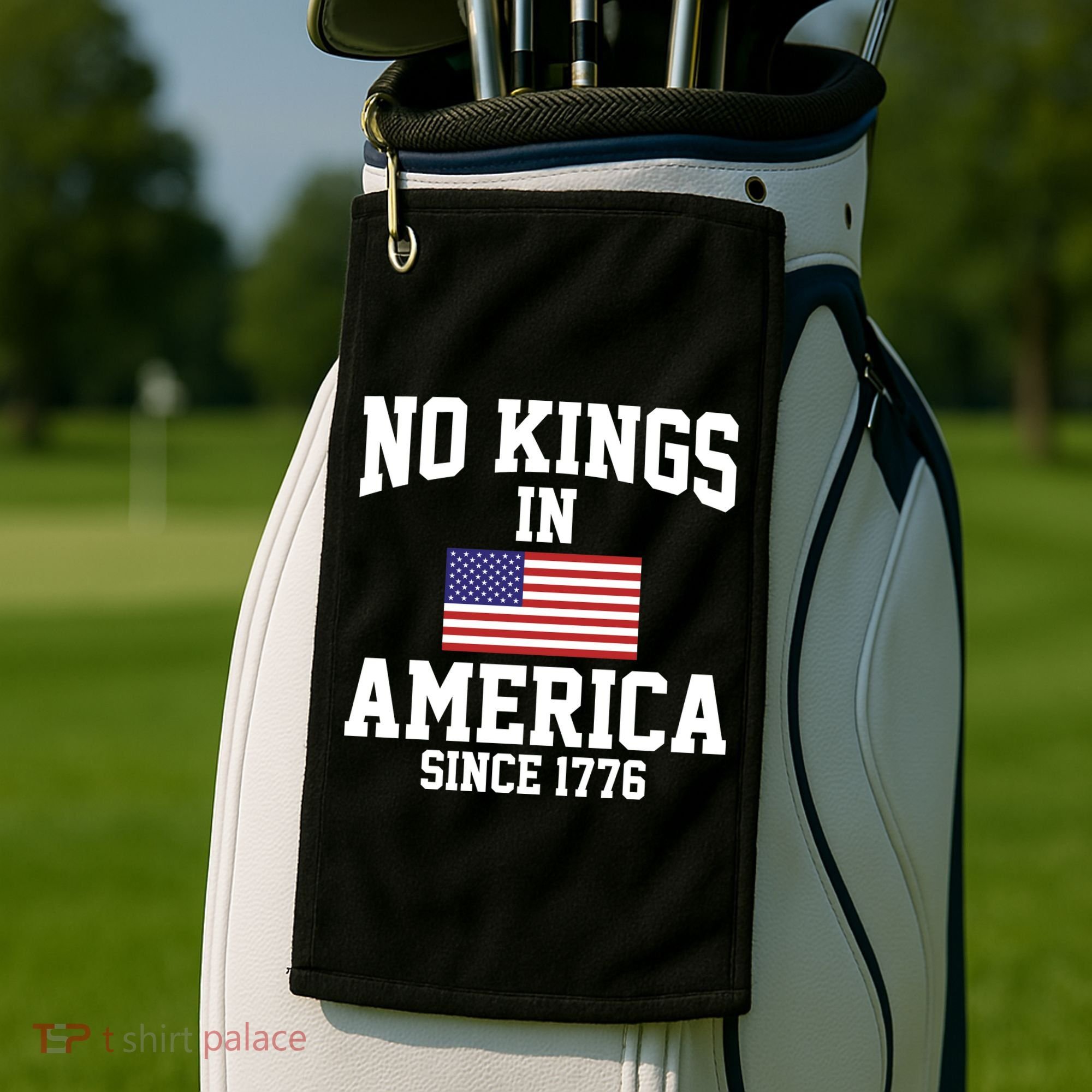 No Kings In America Since 1776 Golf Towel