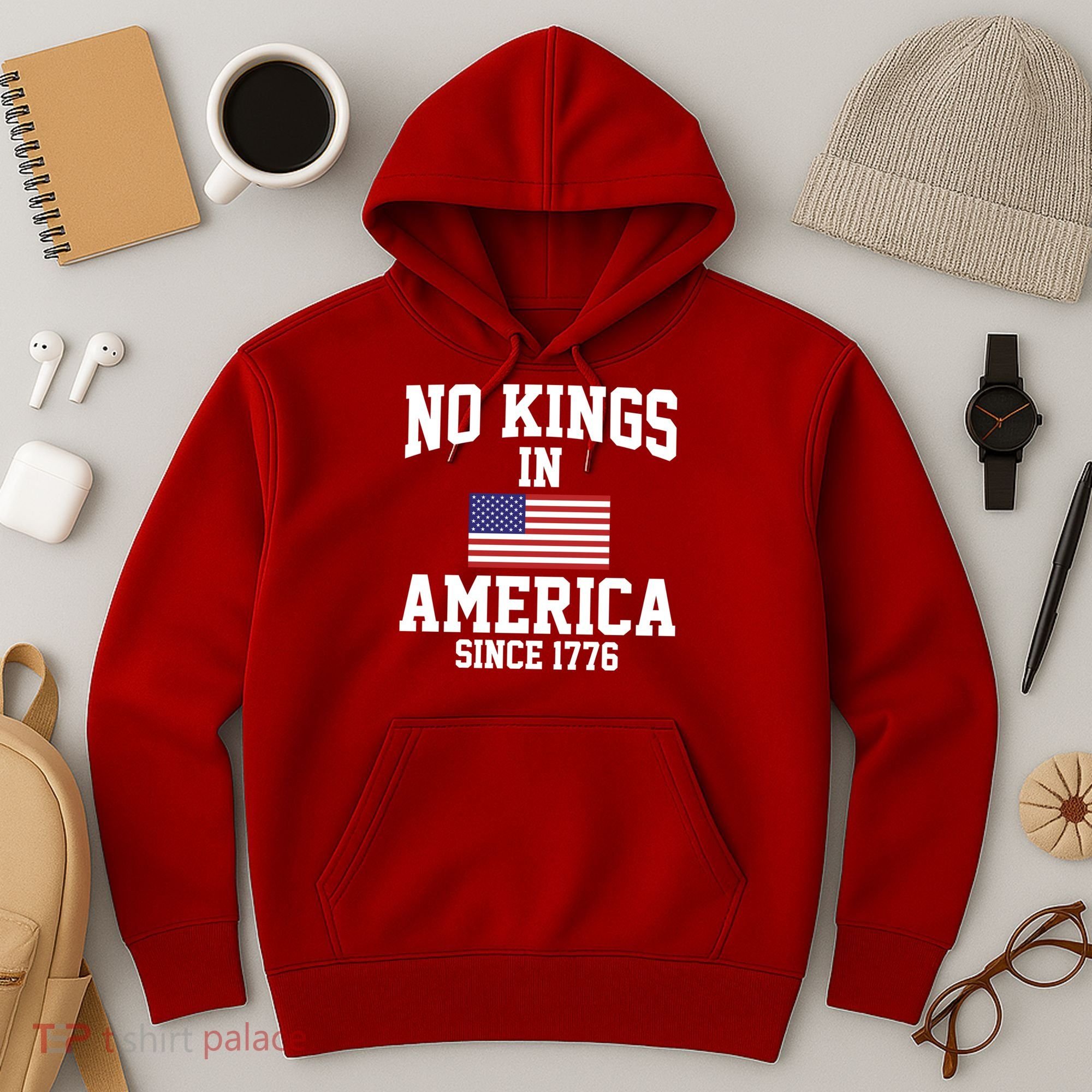 No Kings In America Since 1776 Hoodie