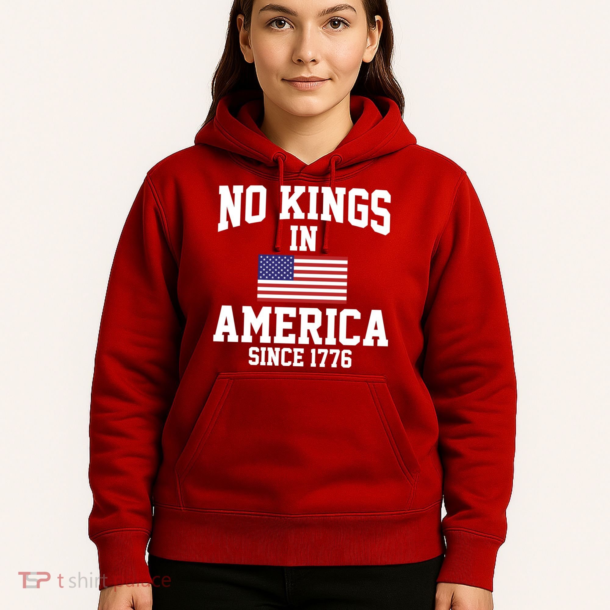 No Kings In America Since 1776 Hoodie