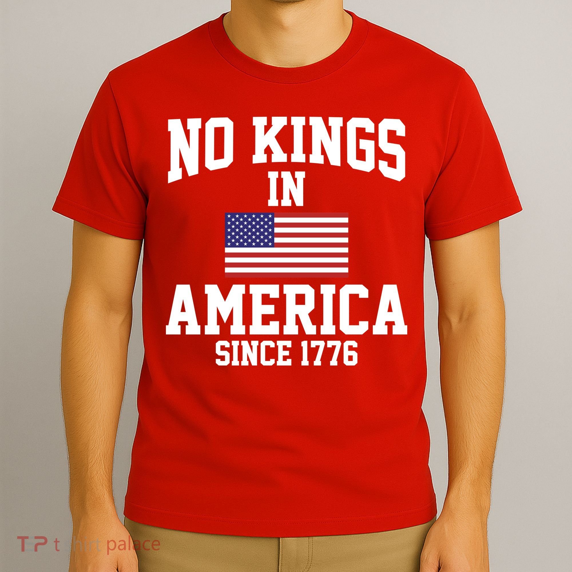 No Kings In America Since 1776 T-Shirt