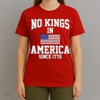 No Kings In America Since 1776 T-Shirt thumb 4