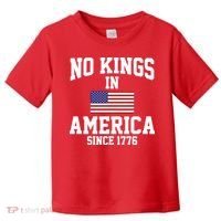 No Kings In America Since 1776 Toddler T-Shirt thumb 0