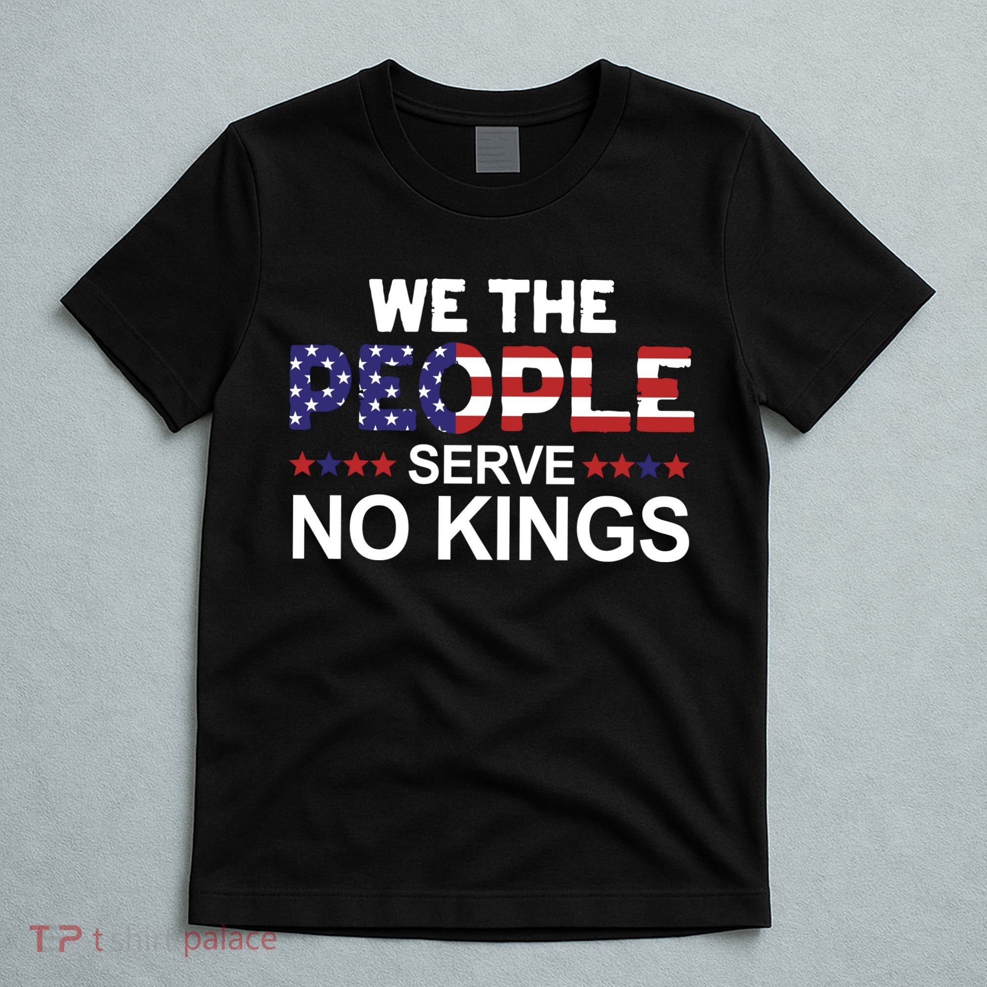 No Kings In America, Democracy, We The People T-Shirt