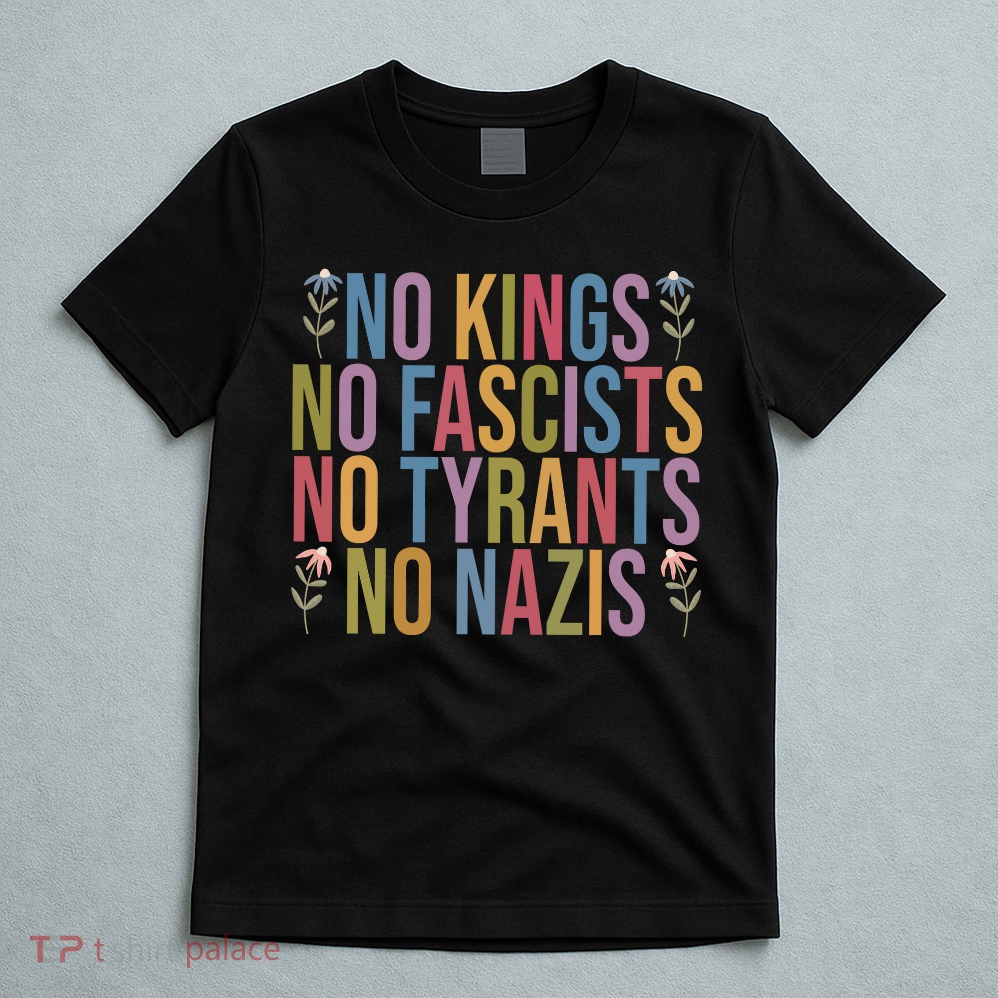 No Kings In America No Fascists We The People Political T-Shirt