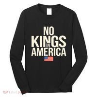 No Kings In America Democracy United States Independence Long Sleeve Shirt thumb 0