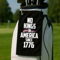 No Kings In America Since 1776 Golf Towel thumb 2