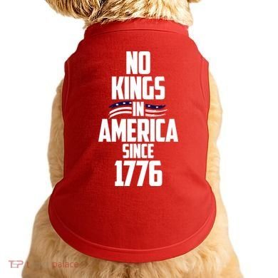 No Kings In America Since 1776 Doggie Tank