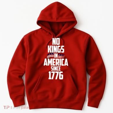 No Kings In America Since 1776 Hoodie