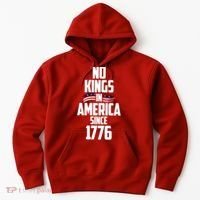 No Kings In America Since 1776 Hoodie thumb 0