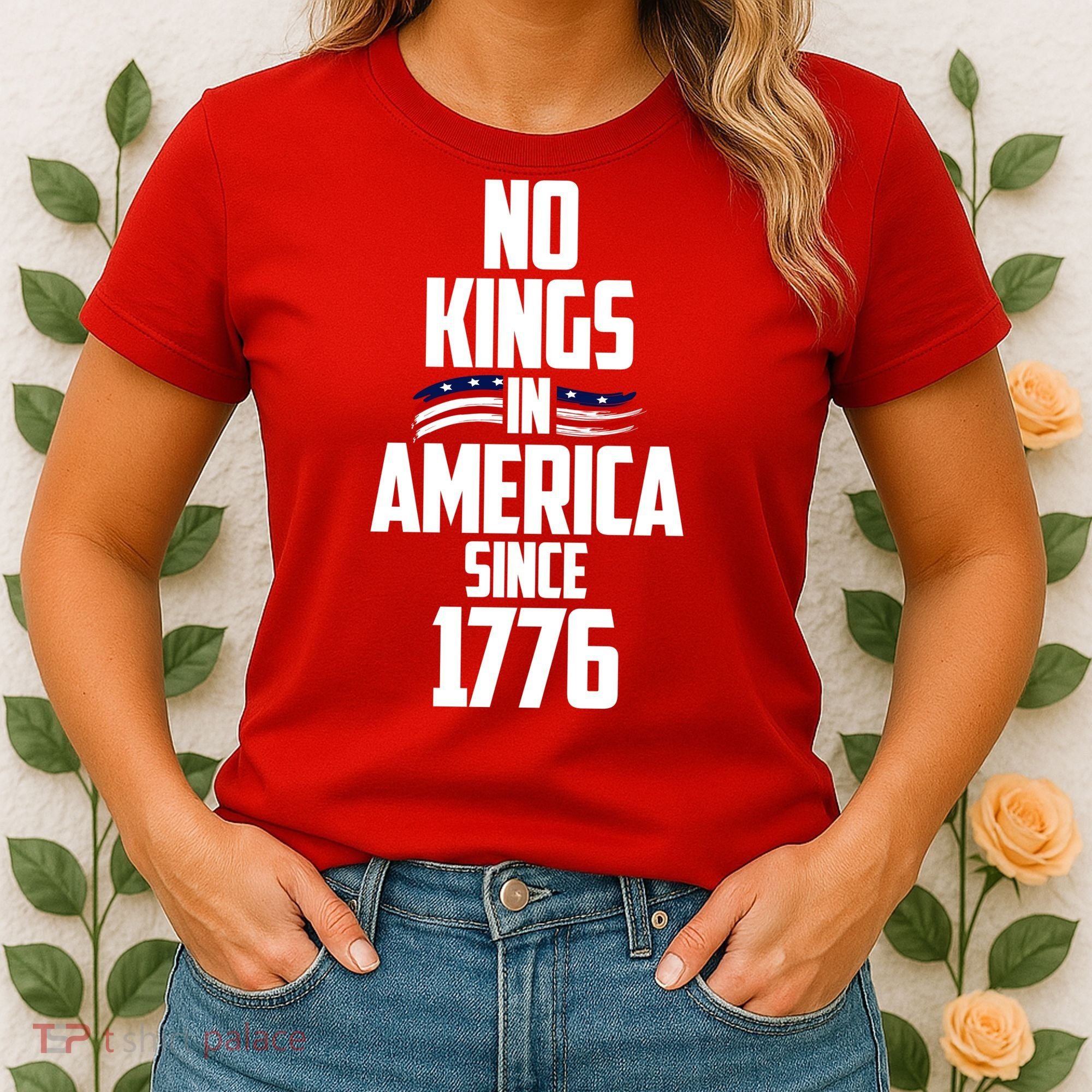 No Kings In America Since 1776 Women's T-Shirt