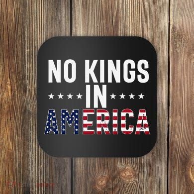 No Kings In America Flag Protest Save Democracy Coaster