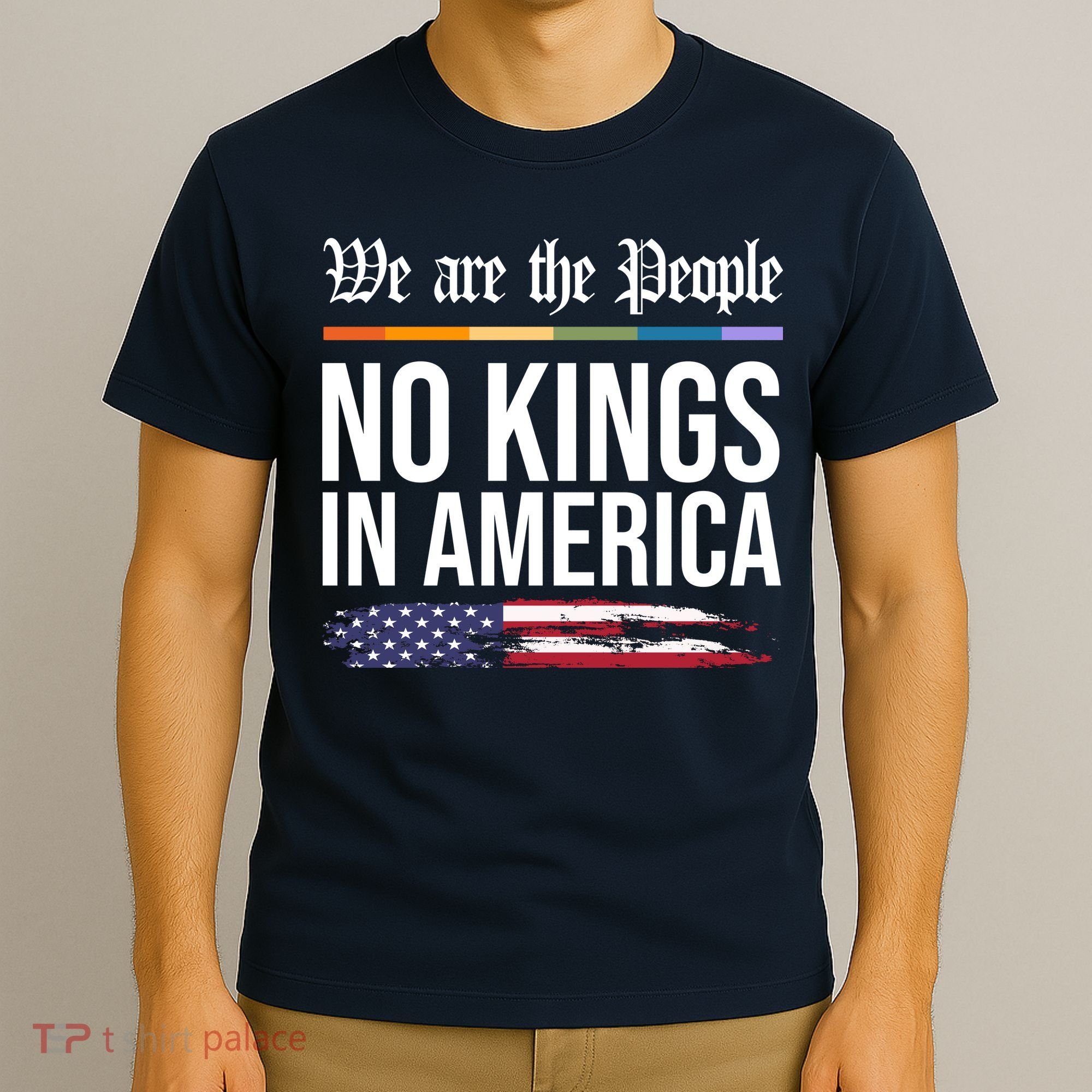 No Kings In America We The People Political Protest T-Shirt