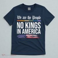 No Kings In America We The People Political Protest T-Shirt thumb 5