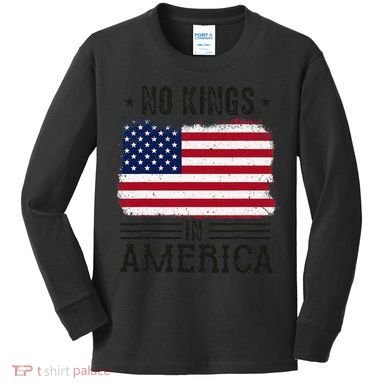 No Kings In America Flag Protest Save Democracy Kids Long Sleeve Shirt