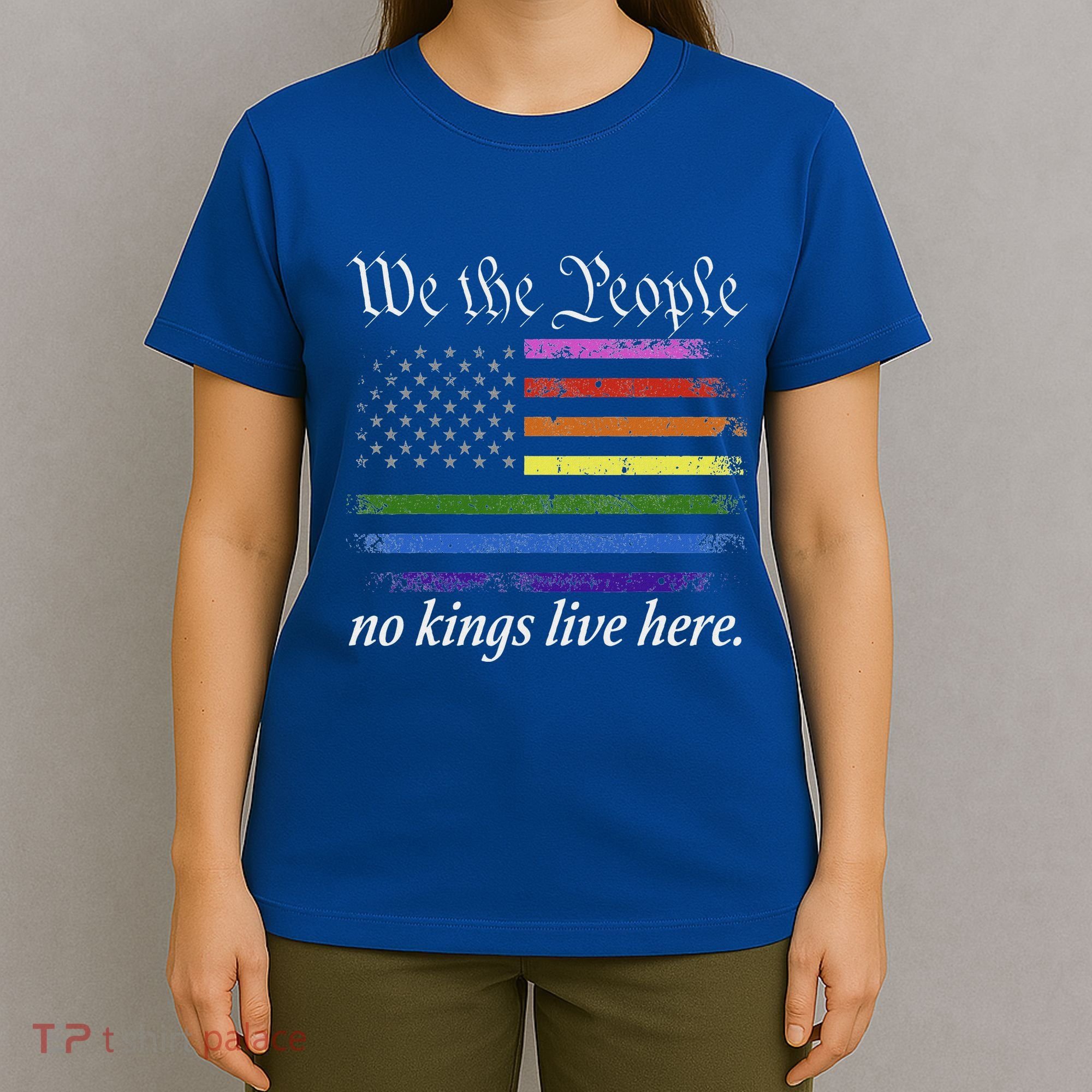 No Kings Live Here We The People Political T-Shirt
