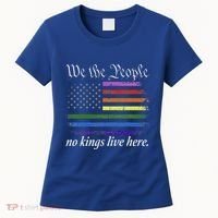 No Kings Live Here We The People Political Women's T-Shirt thumb 0