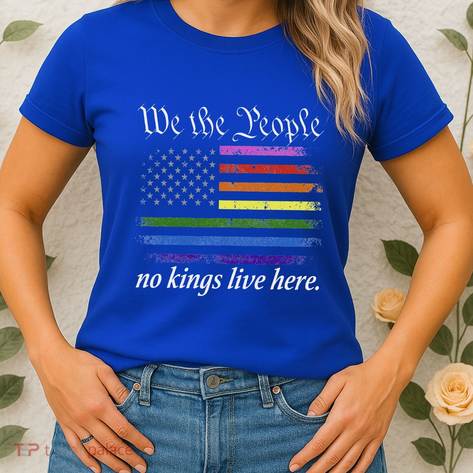 No Kings Live Here We The People Political Women's T-Shirt