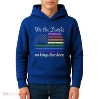 No Kings Live Here We The People Political Kids Hoodie thumb 4