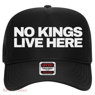No Kings Live Here Hat