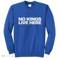 No Kings Live Here Sweatshirt thumb 0