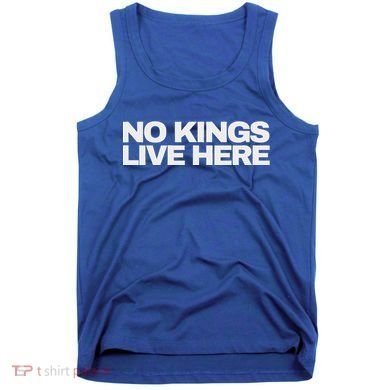 No Kings Live Here Tank Top