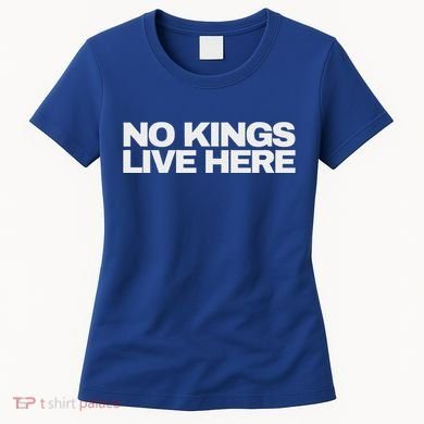 No Kings Live Here Women's T-Shirt