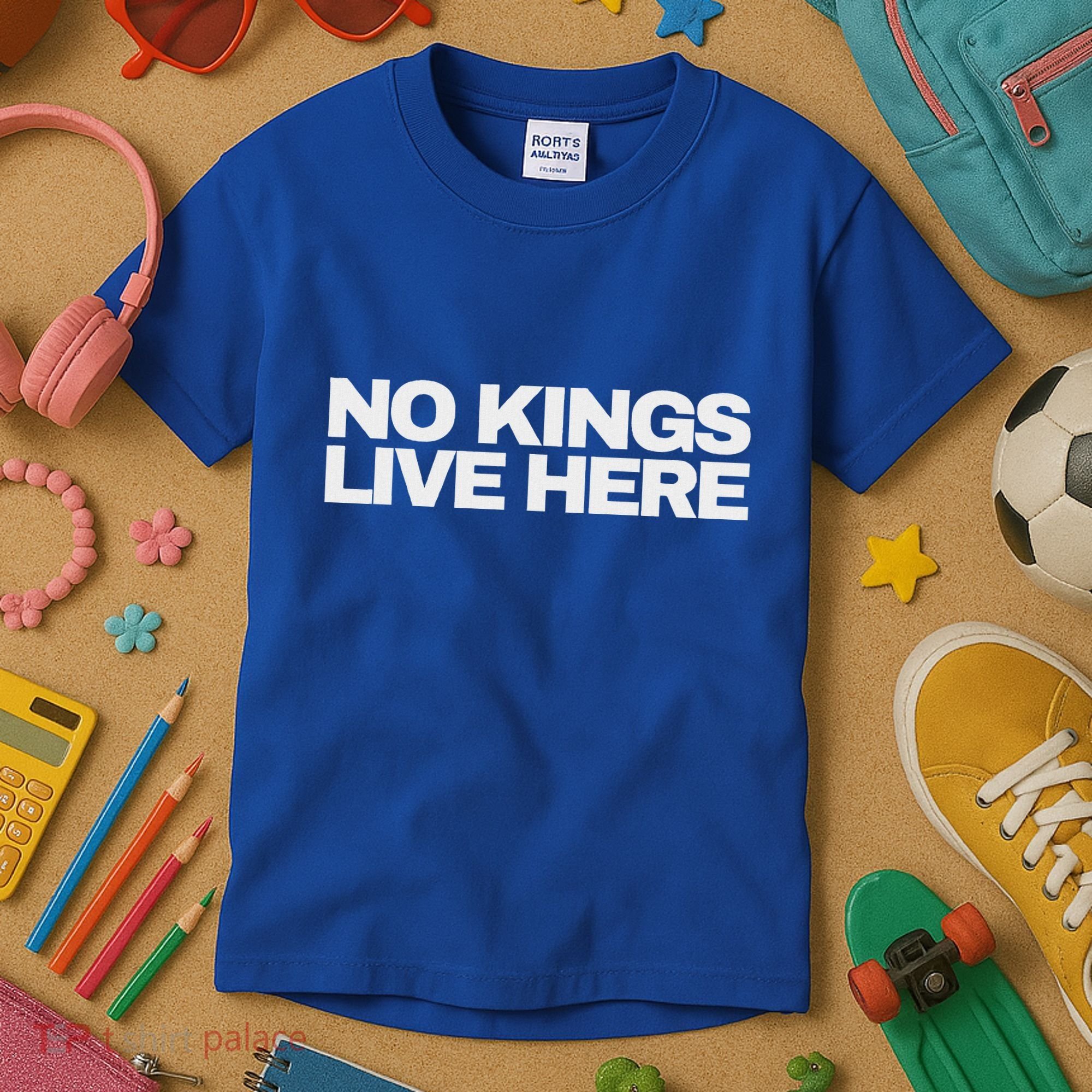 No Kings Live Here Kids T-Shirt