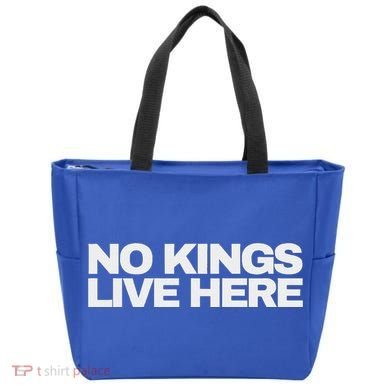 No Kings Live Here Tote Bag