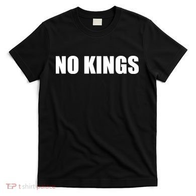 NO KINGS T-Shirt