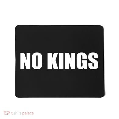 NO KINGS Mousepad