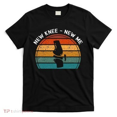 New Knee New Me Knee Surgery Knee Replacement T-Shirt