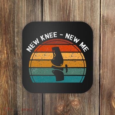 New Knee New Me Knee Surgery Knee Replacement Coaster