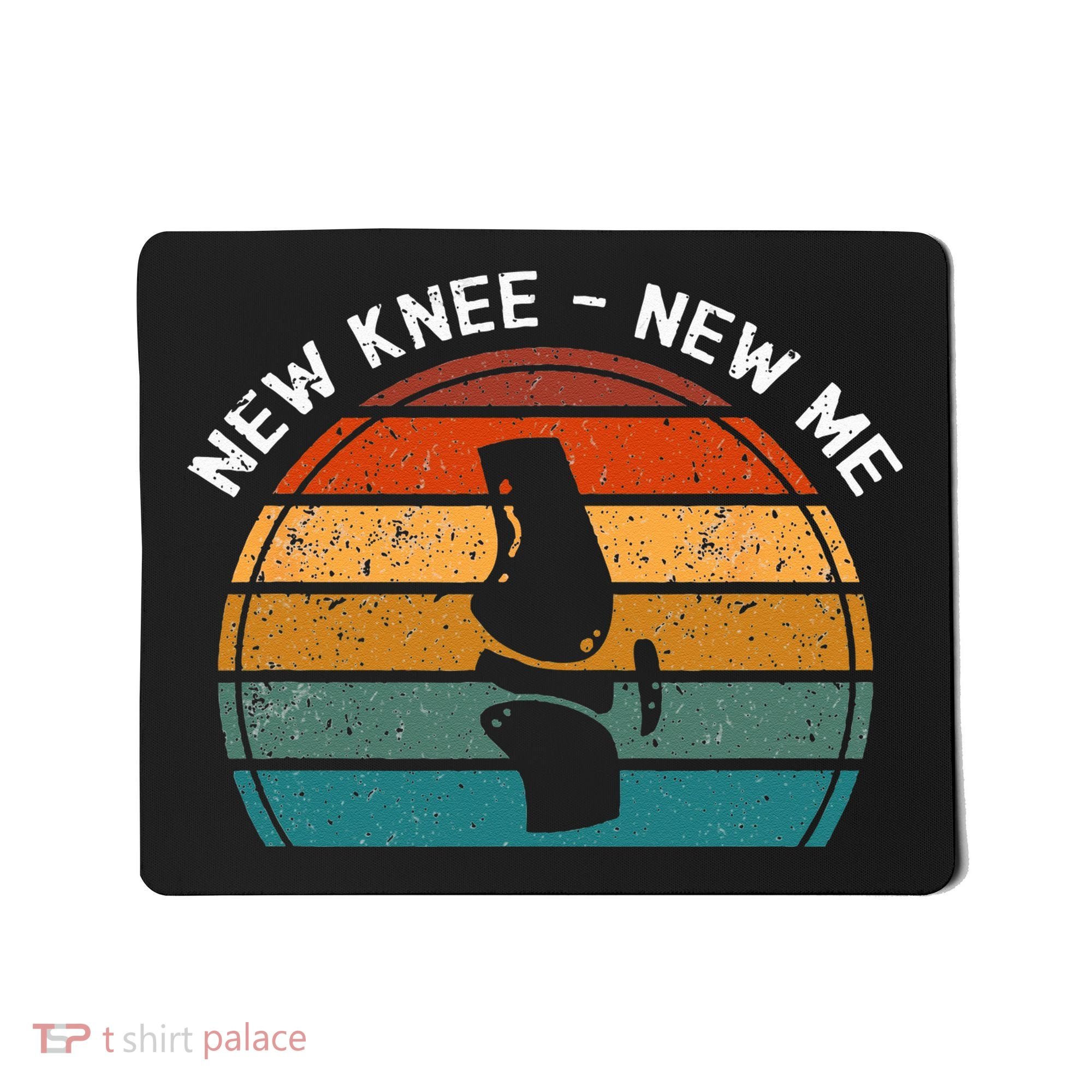 New Knee New Me Knee Surgery Knee Replacement Mousepad
