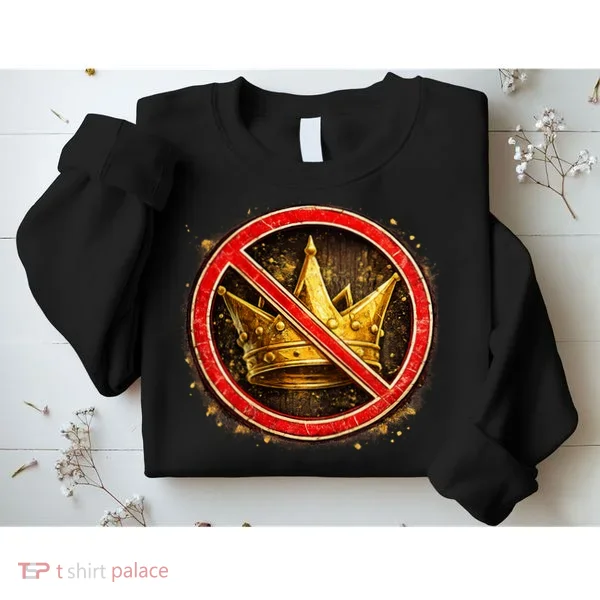 No Kings Sweatshirt