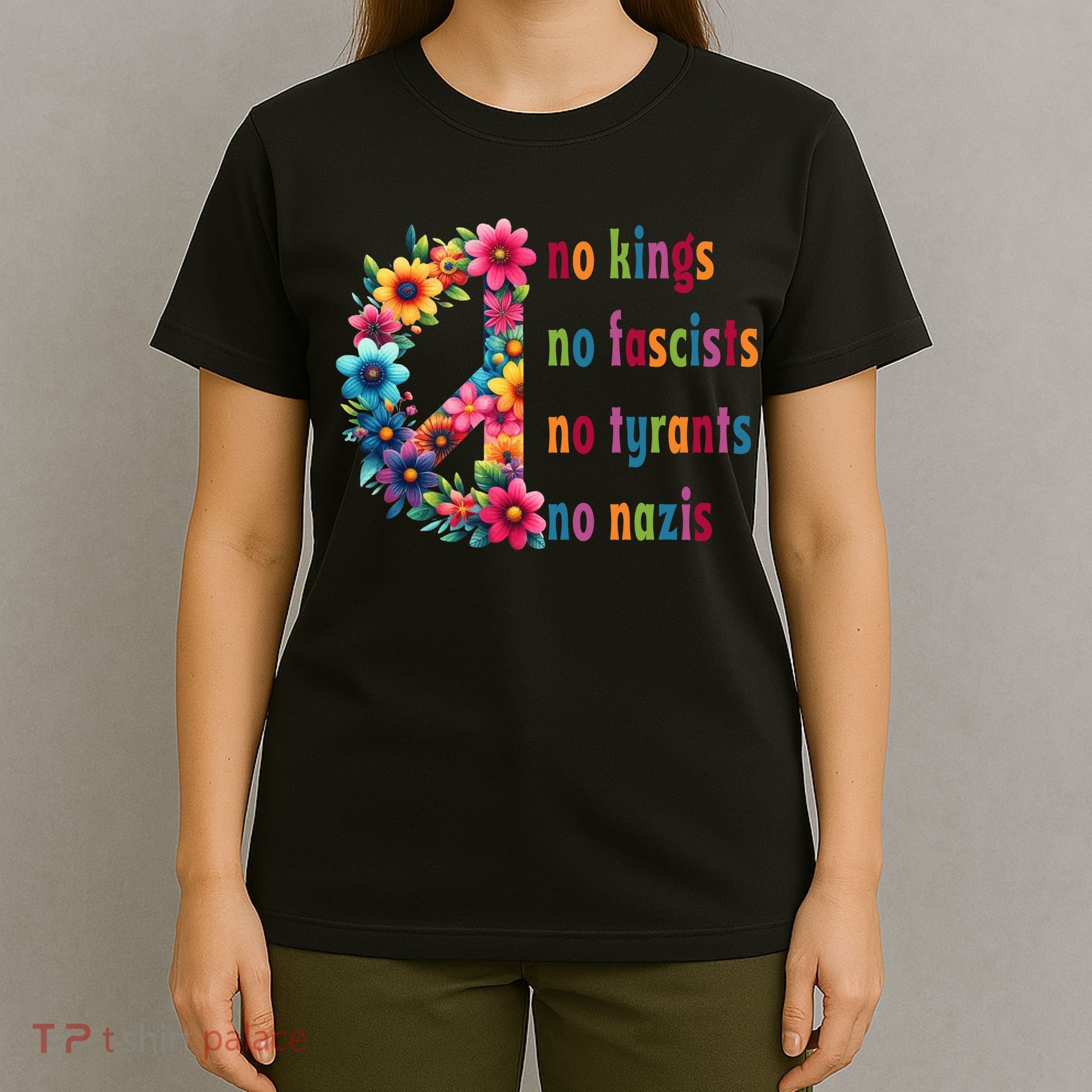 No Kings No Fascists No Tyrants No Nazis T-Shirt