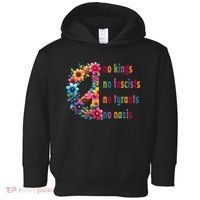 No Kings No Fascists No Tyrants No Nazis Toddler Hoodie thumb 0