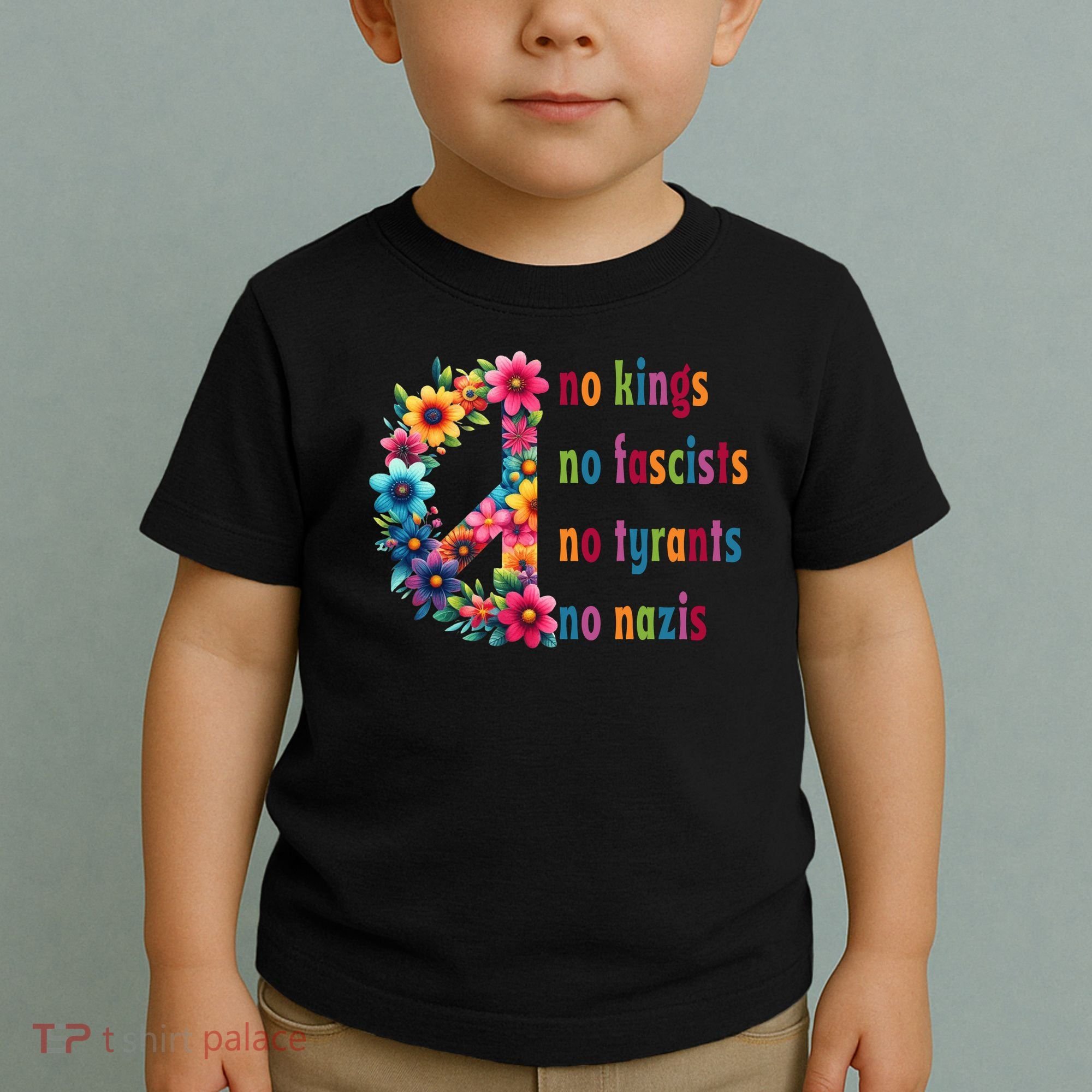 No Kings No Fascists No Tyrants No Nazis Toddler T-Shirt