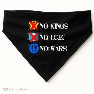 No Kings No I.C.E. No Wars USA-Made Doggie Bandana