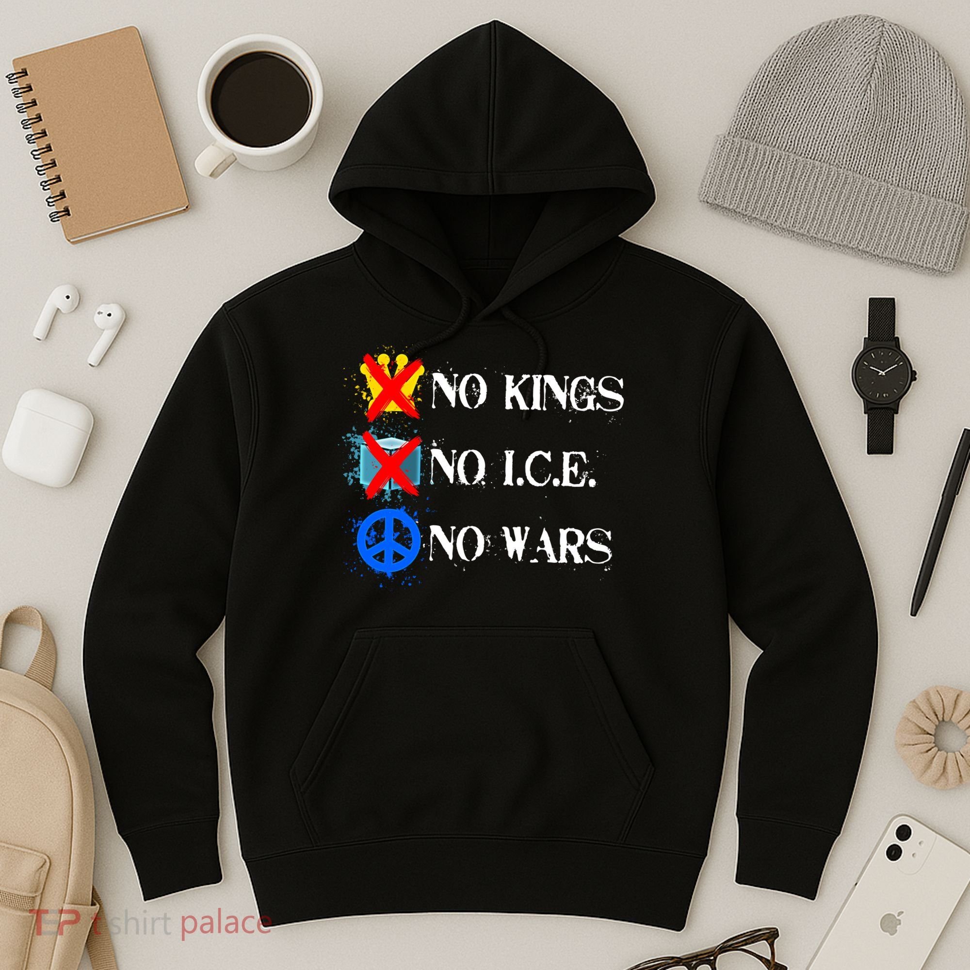 No Kings No I.C.E. No Wars Hoodie