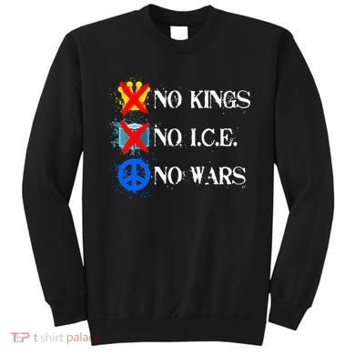 No Kings No I.C.E. No Wars Sweatshirt