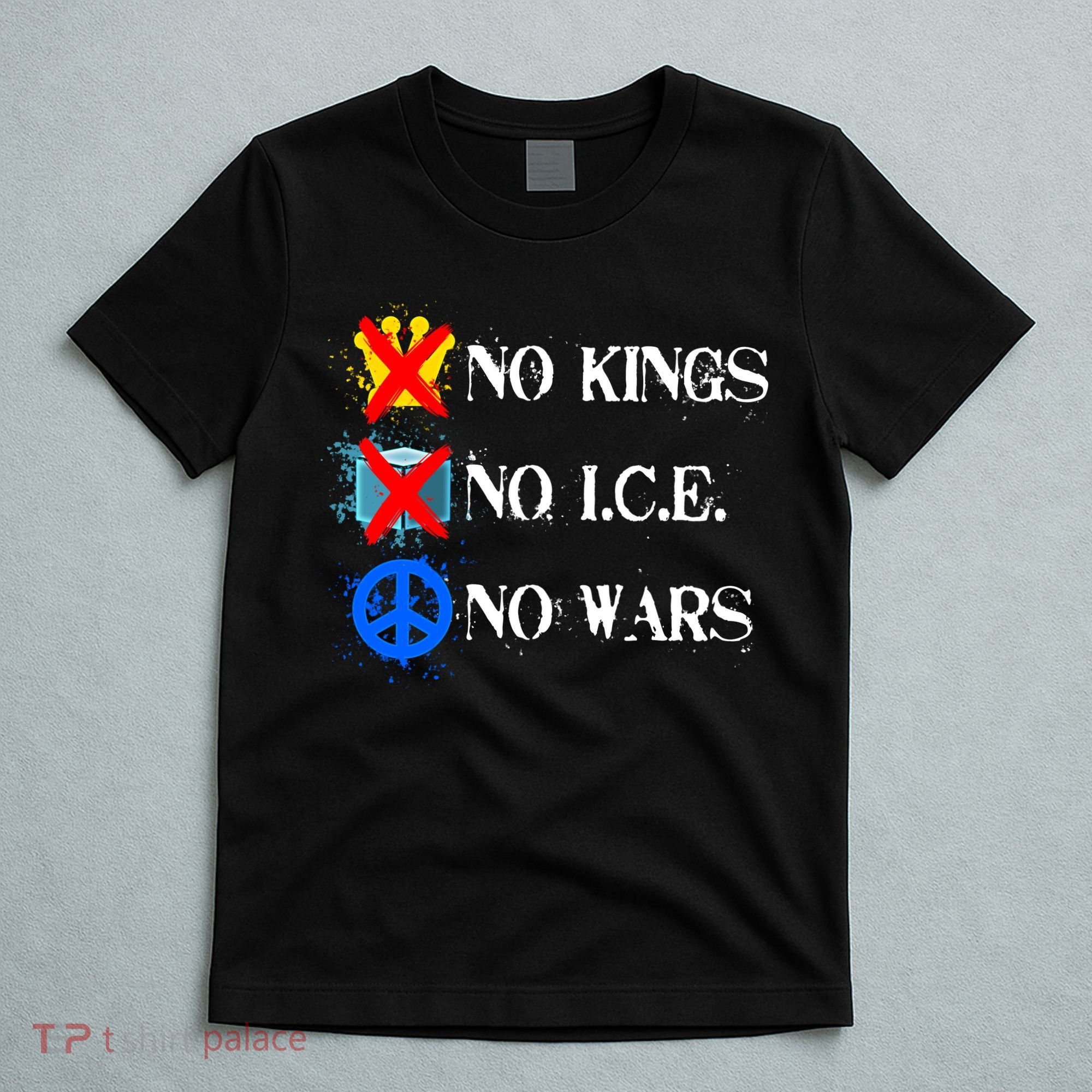 No Kings No I.C.E. No Wars T-Shirt