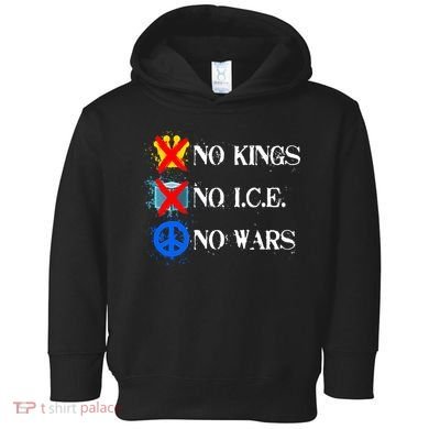No Kings No I.C.E. No Wars Toddler Hoodie