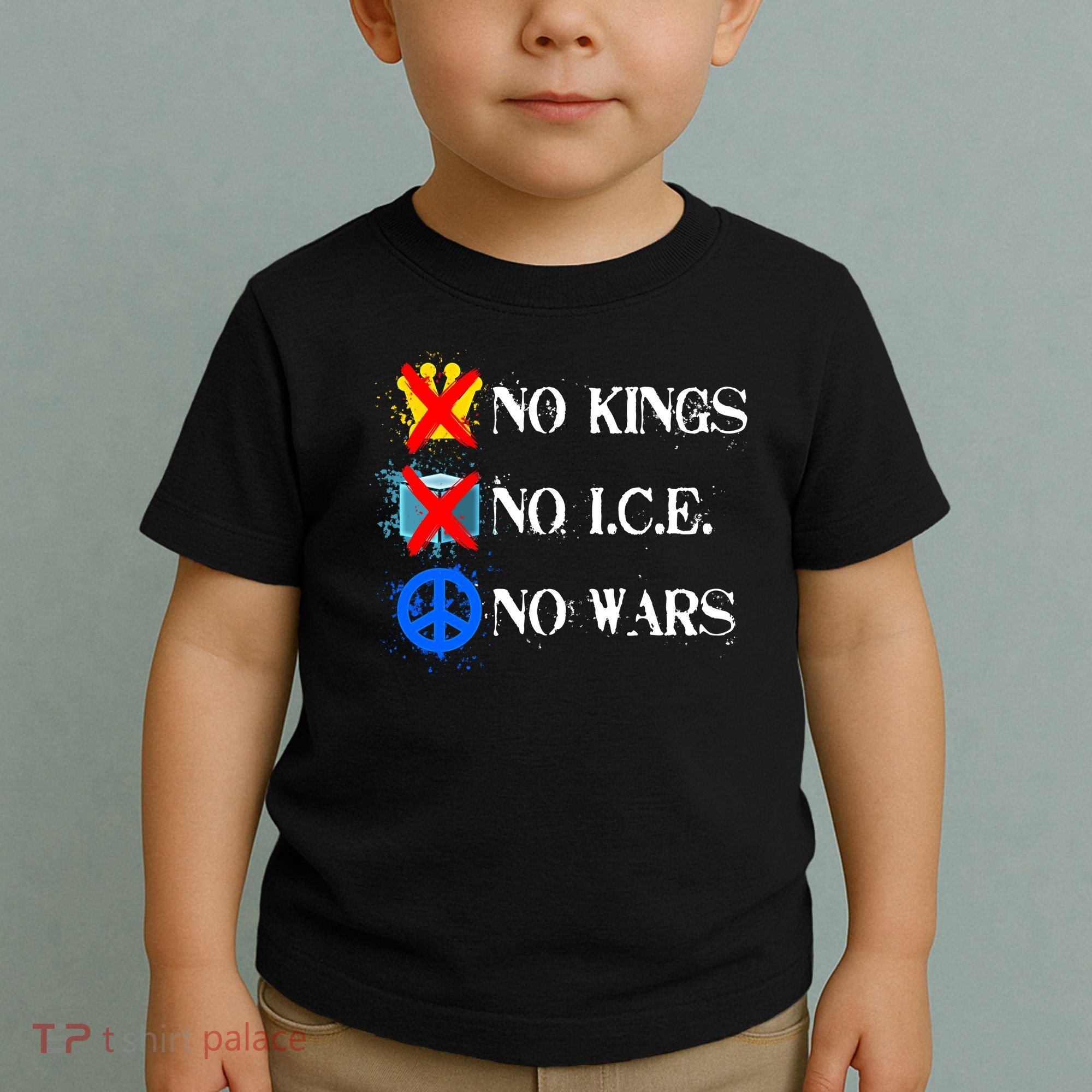 No Kings No I.C.E. No Wars Toddler T-Shirt