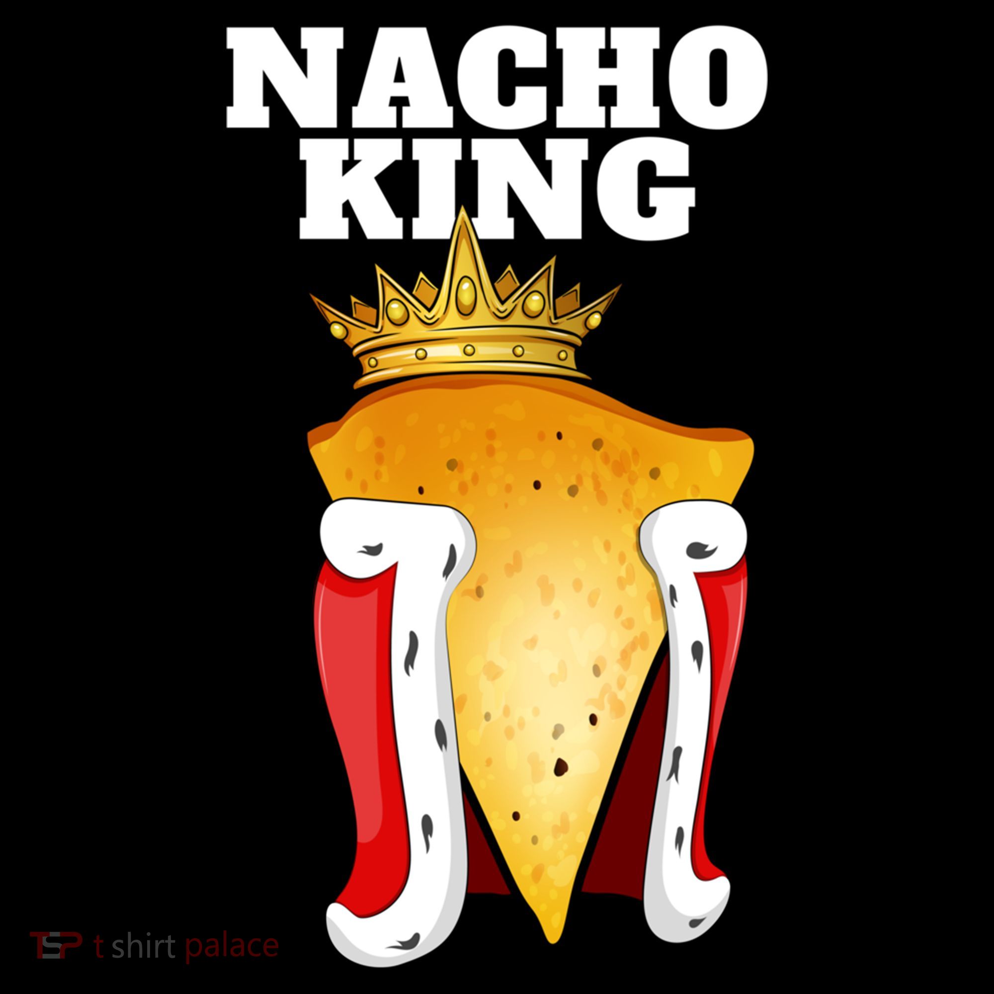 Nacho King Nacho Lover Gift Cute Mexican Nachos Gift Coffee Mug