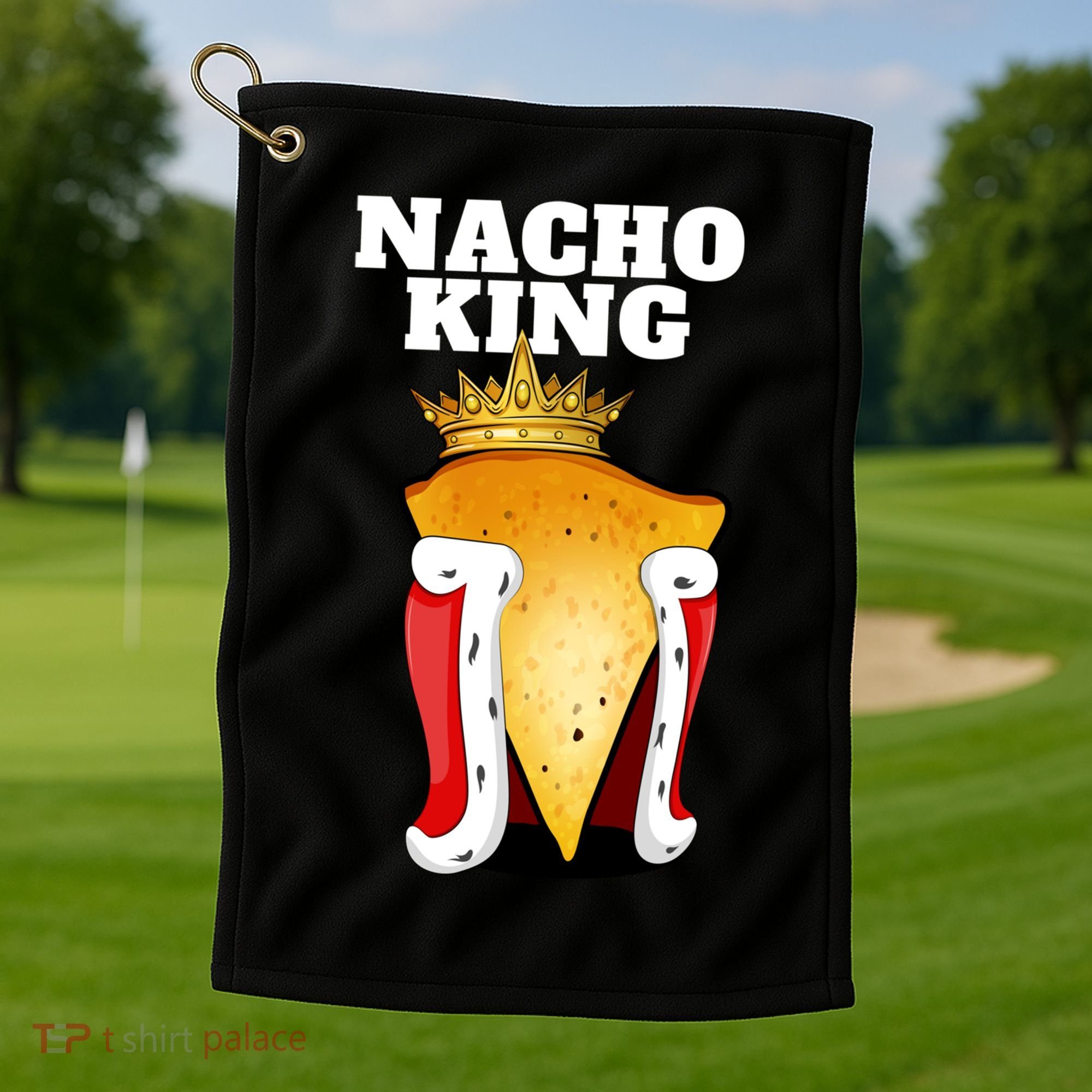 Nacho King Nacho Lover Gift Cute Mexican Nachos Gift Golf Towel