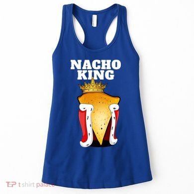 Nacho King Nacho Lover Gift Cute Mexican Nachos Gift Women's Tank Top