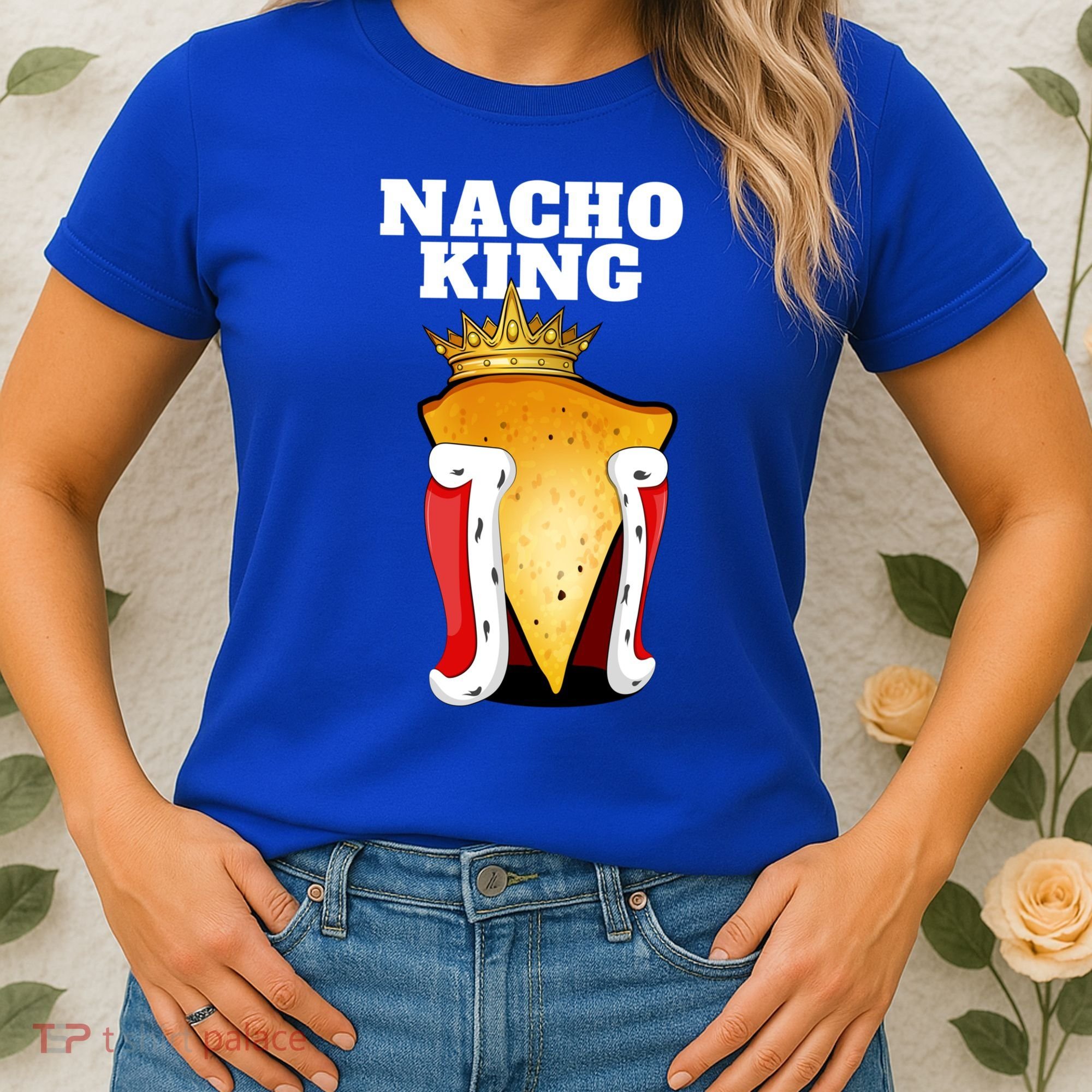 Nacho King Nacho Lover Gift Cute Mexican Nachos Gift Women's T-Shirt