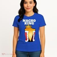 Nacho King Nacho Lover Gift Cute Mexican Nachos Gift Women's T-Shirt thumb 4