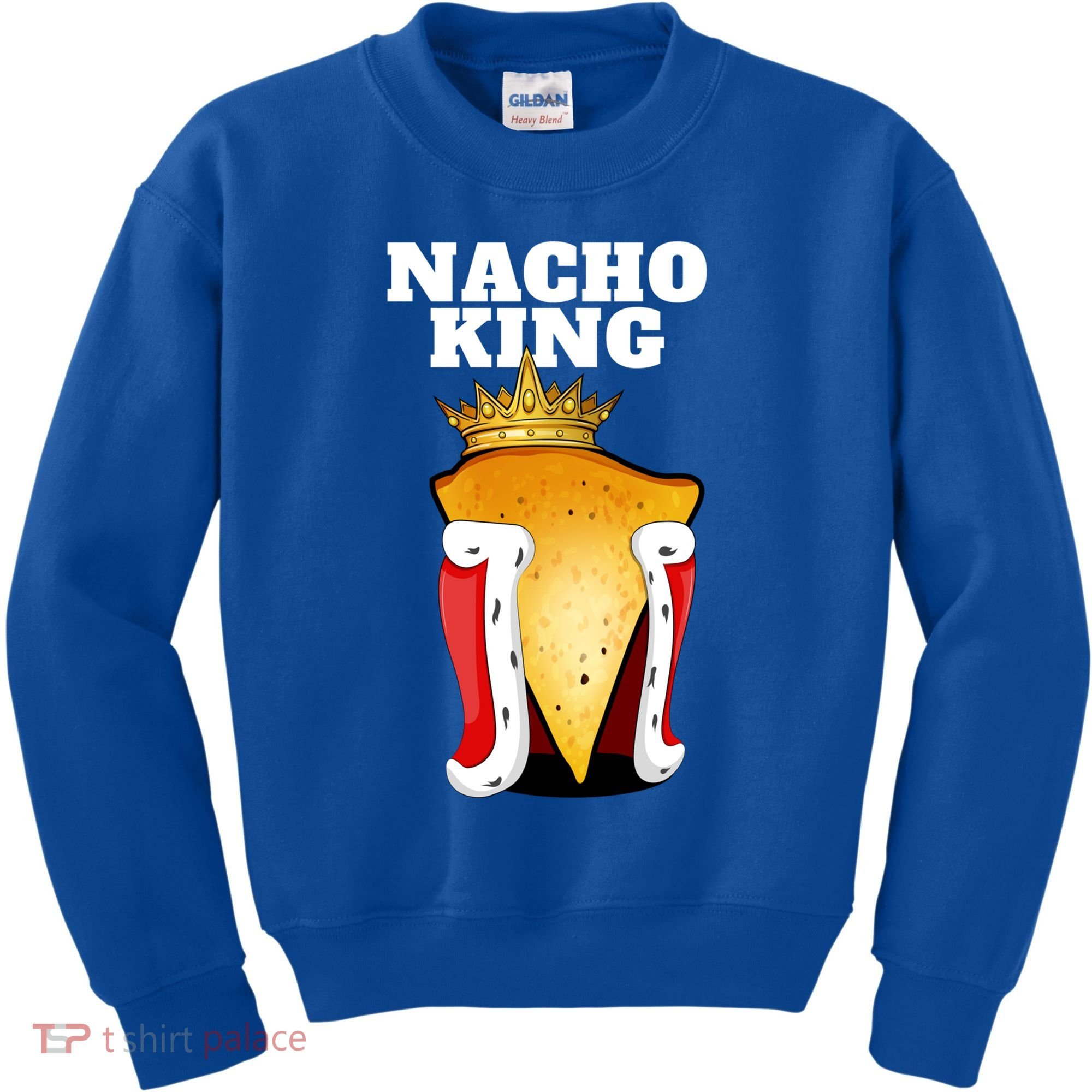 Nacho King Nacho Lover Gift Cute Mexican Nachos Gift Kids Sweatshirt